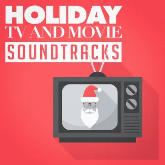 Holiday Tv and Movie Soundtracks by Unknown Artist