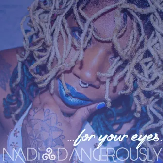 For Your Eyes by Madi Dangerously