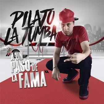 A un Paso de la Fama by Pilato La Tumba