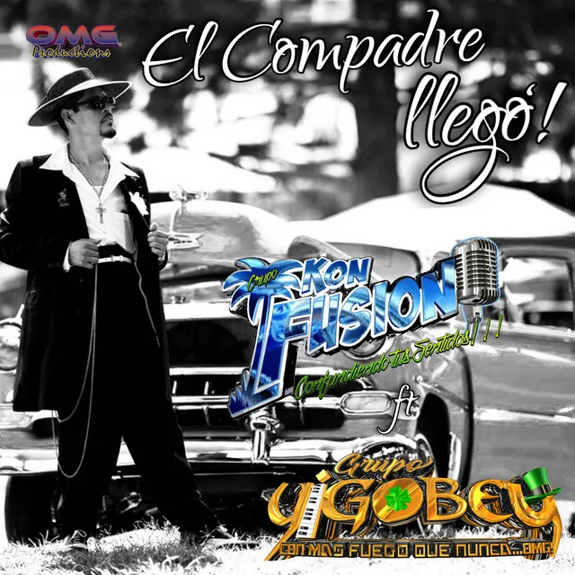 El Compadre Llego