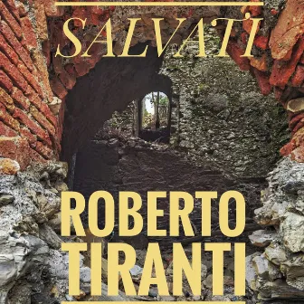 Salvati by Roberto Tiranti