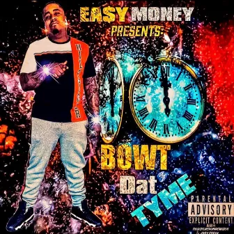 Bowt Dat Tyme by BSE Easy Money