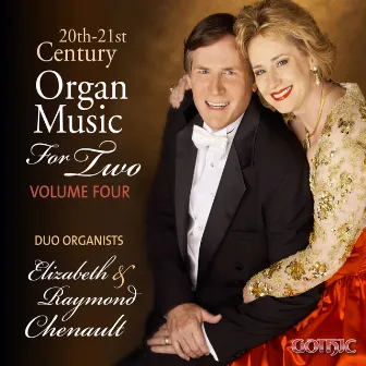 20th & 21st Century Organ Music for Two, Vol. 4 by Raymond Chenault