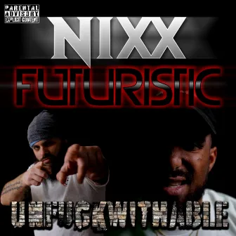 Unfuckwithable by NIXX