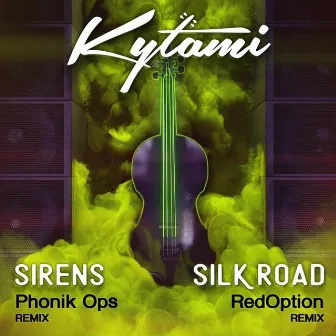 Sirens (Phonik Ops Remix) / Silk Road [RedOption Remix] by Kytami