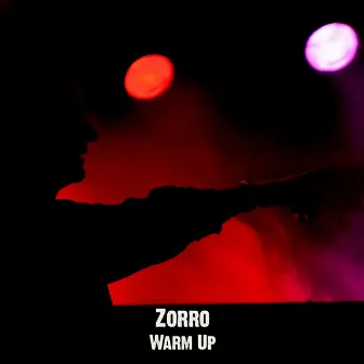 Warm Up by Zorro