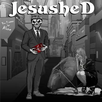 You'll Never Be Alone (Remastered) by Jesushed