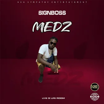 Medz by SIGNBOSS