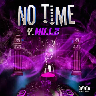 No Time by Y Millz