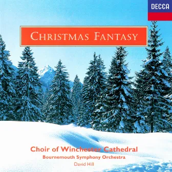 Christmas Fantasy by Winchester Cathedral Choir