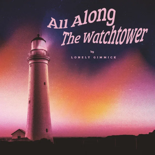 All Along the Watchtower