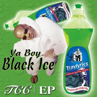 TCC - EP by Ya Boy Black Ice