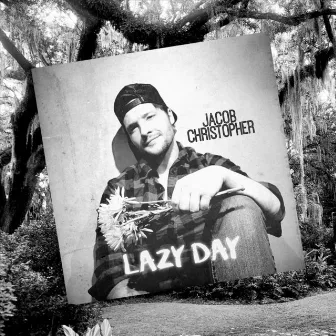 Lazy Days by Jacob Christopher