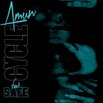 Cycle (feat. SAFE) by Amun