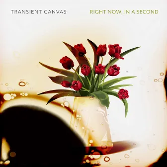 Right Now, in a Second by Transient Canvas