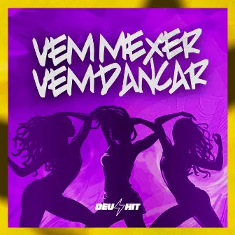 Vem Mexer Vem Dançar by DJ VITIN LF