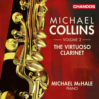 The Virtuoso Clarinet, Vol. 2 by Michael Collins