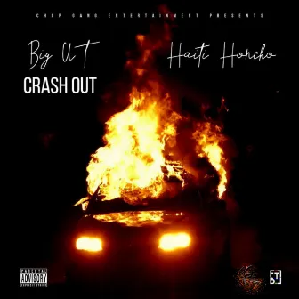 Crash Out by Big UT