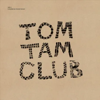 Tom Tam Club, Vol. 3 (Compiled by Tomoki Tamura) by Tomoki Tamura