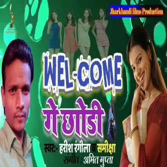 Welcome Gey Chouri by 