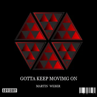 Gotta keep moving on by Martin Weber