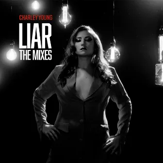 Liar (The Mixes) by Charley Young