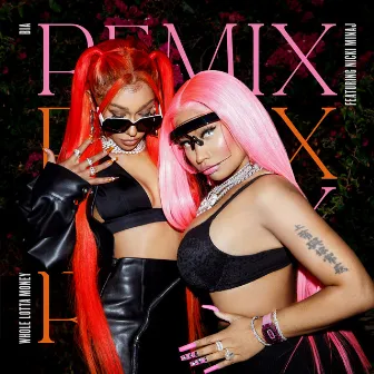 WHOLE LOTTA MONEY (feat. Nicki Minaj) [Remix] by BIA