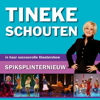 Spiksplinternieuw by Tineke Schouten