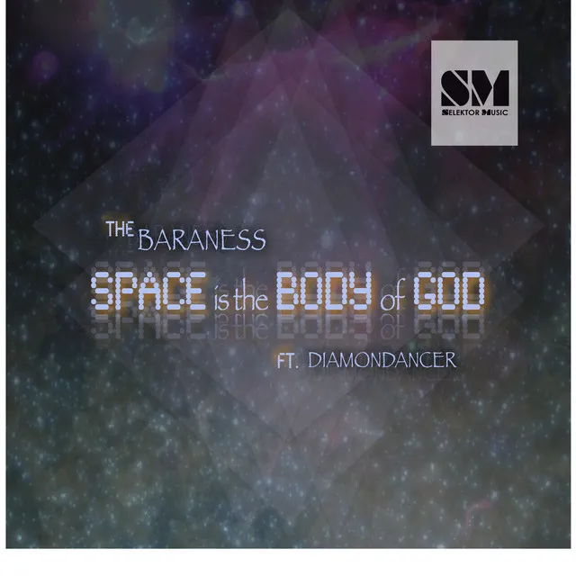 Space Is the Body of God (feat. DIAMONDANCER)