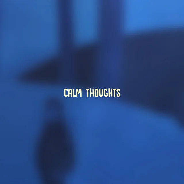 calm thoughts