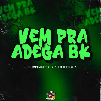 Vem pra Adega 8K by DJ BRANKINHO FOX