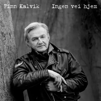 Ingen vei hjem by Finn Kalvik