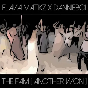 The Fam [Another Won] by DannieBoi