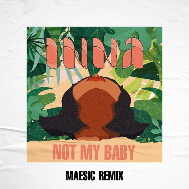 Not My Baby - Maesic Remix