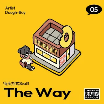 The Way by Dough Boy