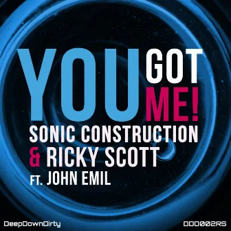 You Got Me by Sonic Construction