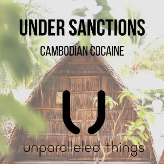 Cambodian Cocaine by Under Sanctions