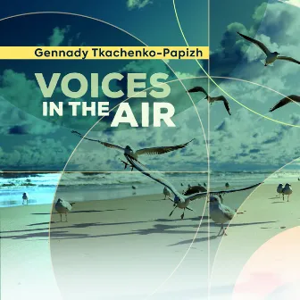 Voices In The Air by Gennady Tkachenko-Papizh