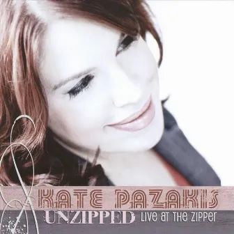 Unzipped: Live at the Zipper by Kate Pazakis