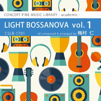 LIGHT BOSSANOVA (vol.1) by CONCERT PINE