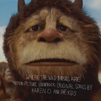 Where The Wild Things Are Motion Picture Soundtrack: Original Songs By Karen O And The Kids by The Kids