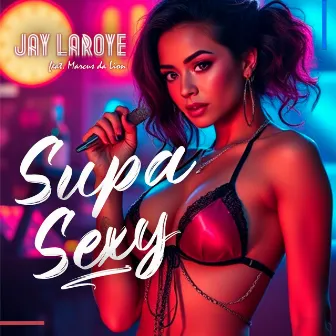 Supa Sexy by Jay Laroye