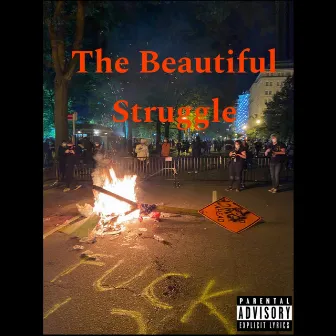 The Beautiful Struggle by Cynical Minded