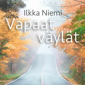 Vapaat väylät by Ilkka Niemi