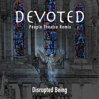 Devoted (People Theatre Remix) by People Theatre