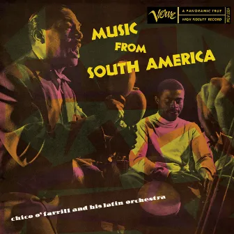 Music From South America by Chico O'Farrill