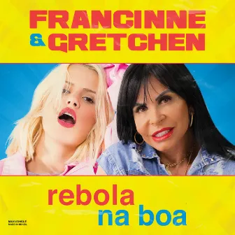 Rebola Na Boa by Gretchen