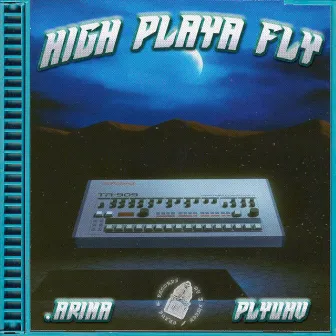 HIGH PLAYA FLY by .arima