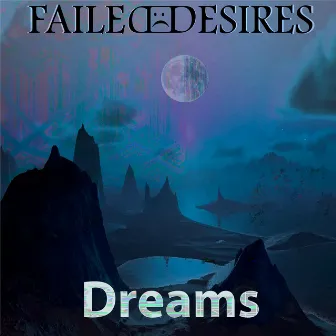 Dreams by Failed Desires