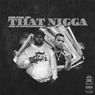 Thatnigga (feat. Jbo) by Daze